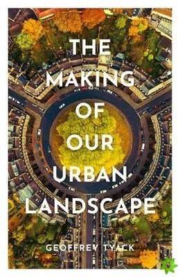 Making of Our Urban Landscape