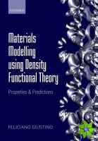 Materials Modelling using Density Functional Theory