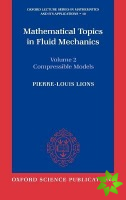 Mathematical Topics in Fluid Mechanics: Volume 2: Compressible Models