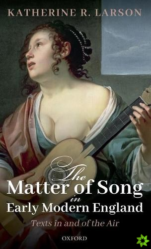 Matter of Song in Early Modern England
