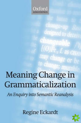 Meaning Change in Grammaticalization