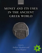 Money and its Uses in the Ancient Greek World