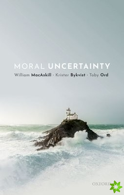 Moral Uncertainty