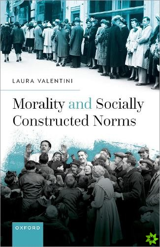 Morality and Socially Constructed Norms
