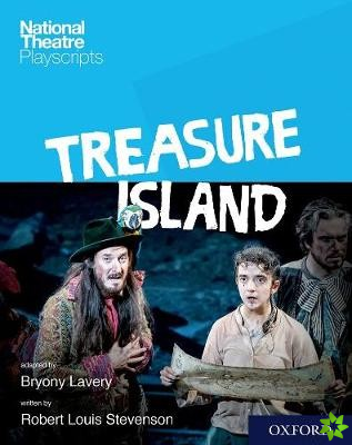 National Theatre Playscripts: Treasure Island
