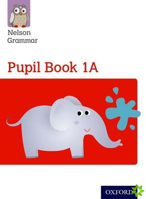 Nelson Grammar Pupil Book 1A Year 1/P2