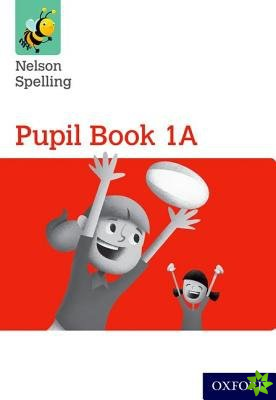 Nelson Spelling Pupil Book 1A Year 1/P2 (Red Level)