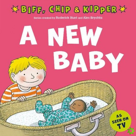 New Baby! (First Experiences with Biff, Chip & Kipper)