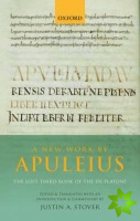 New Work by Apuleius: The Lost Third Book of the De Platone