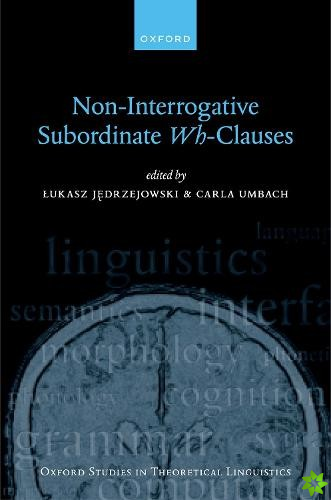 Non-Interrogative Subordinate Wh-Clauses