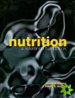 Nutrition: A Reference Handbook