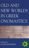Old and New Worlds in Greek Onomastics