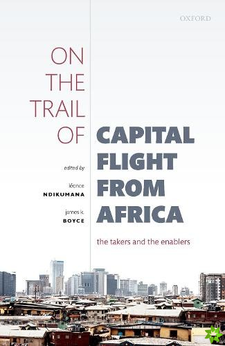 On the Trail of Capital Flight from Africa