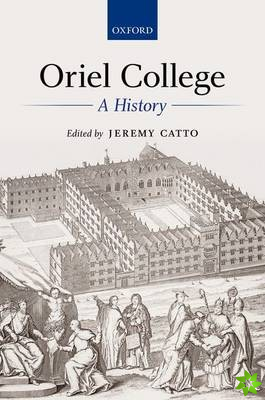 Oriel College: A History