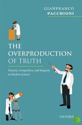 Overproduction of Truth