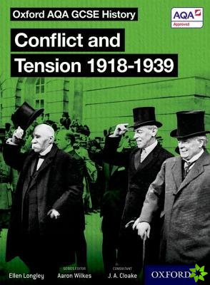 Oxford AQA History for GCSE: Conflict and Tension: The Inter-War Years 1918-1939
