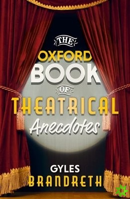 Oxford Book of Theatrical Anecdotes
