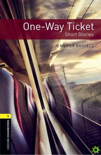 Oxford Bookworms Library: Level 1:: One-Way Ticket - Short Stories audio pack