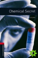 Oxford Bookworms Library: Level 3:: Chemical Secret
