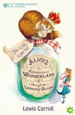 Oxford Children's Classics: Alice's Adventures in Wonderland & Through the Looking-Glass