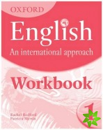 Oxford English: An International Approach: Workbook 1