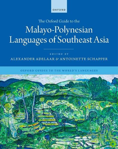 Oxford Guide to the Malayo-Polynesian Languages of Southeast Asia
