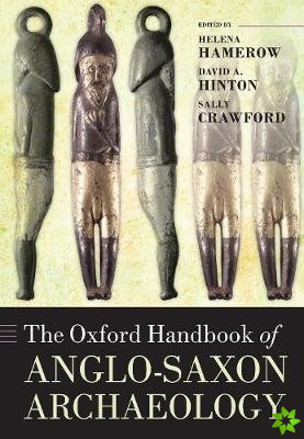 Oxford Handbook of Anglo-Saxon Archaeology