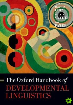 Oxford Handbook of Developmental Linguistics
