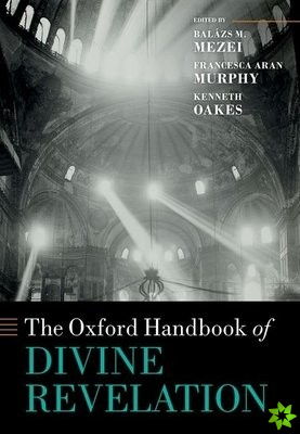 Oxford Handbook of Divine Revelation