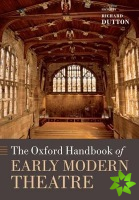 Oxford Handbook of Early Modern Theatre