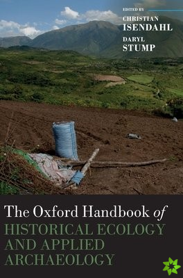 Oxford Handbook of Historical Ecology and Applied Archaeology