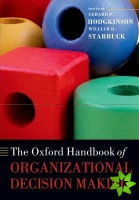 Oxford Handbook of Organizational Decision Making