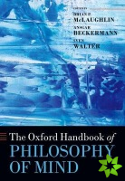 Oxford Handbook of Philosophy of Mind