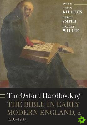 Oxford Handbook of the Bible in Early Modern England, c. 1530-1700
