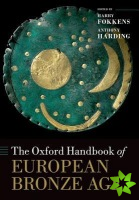 Oxford Handbook of the European Bronze Age