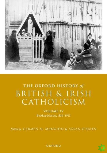 Oxford History of British and Irish Catholicism, Volume IV