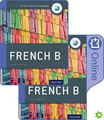 Oxford IB Diploma Programme: IB French B Print and Enhanced Online Course Book Pack