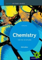 Oxford IB Study Guides: Chemistry for the IB Diploma