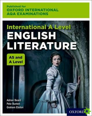Oxford International AQA Examinations: International A Level English Literature