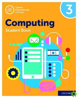 Oxford International Computing: Student Book 3