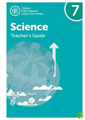 Oxford International Science: Teacher's Guide 7