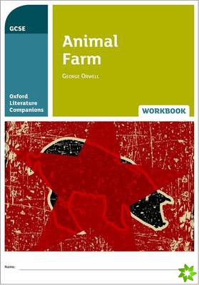 Oxford Literature Companions: Animal Farm Workbook