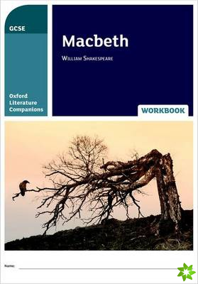 Oxford Literature Companions: Macbeth Workbook