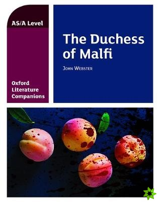 Oxford Literature Companions: The Duchess of Malfi
