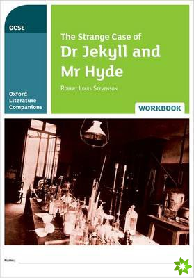Oxford Literature Companions: The Strange Case of Dr Jekyll and Mr Hyde Workbook