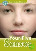 Oxford Read and Discover: Level 3: Your Five Senses
