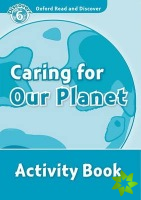 Oxford Read and Discover: Level 6: Caring For Our Planet Activity Book