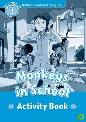 Oxford Read and Imagine: Level 1:: Monkeys In School activity book