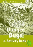 Oxford Read and Imagine: Level 3:: Danger! Bugs! activity book