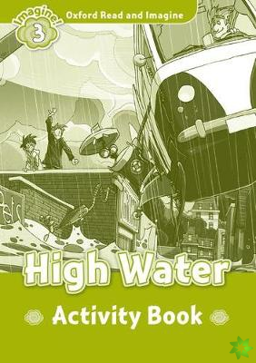 Oxford Read and Imagine: Level 3:: High Water activity book